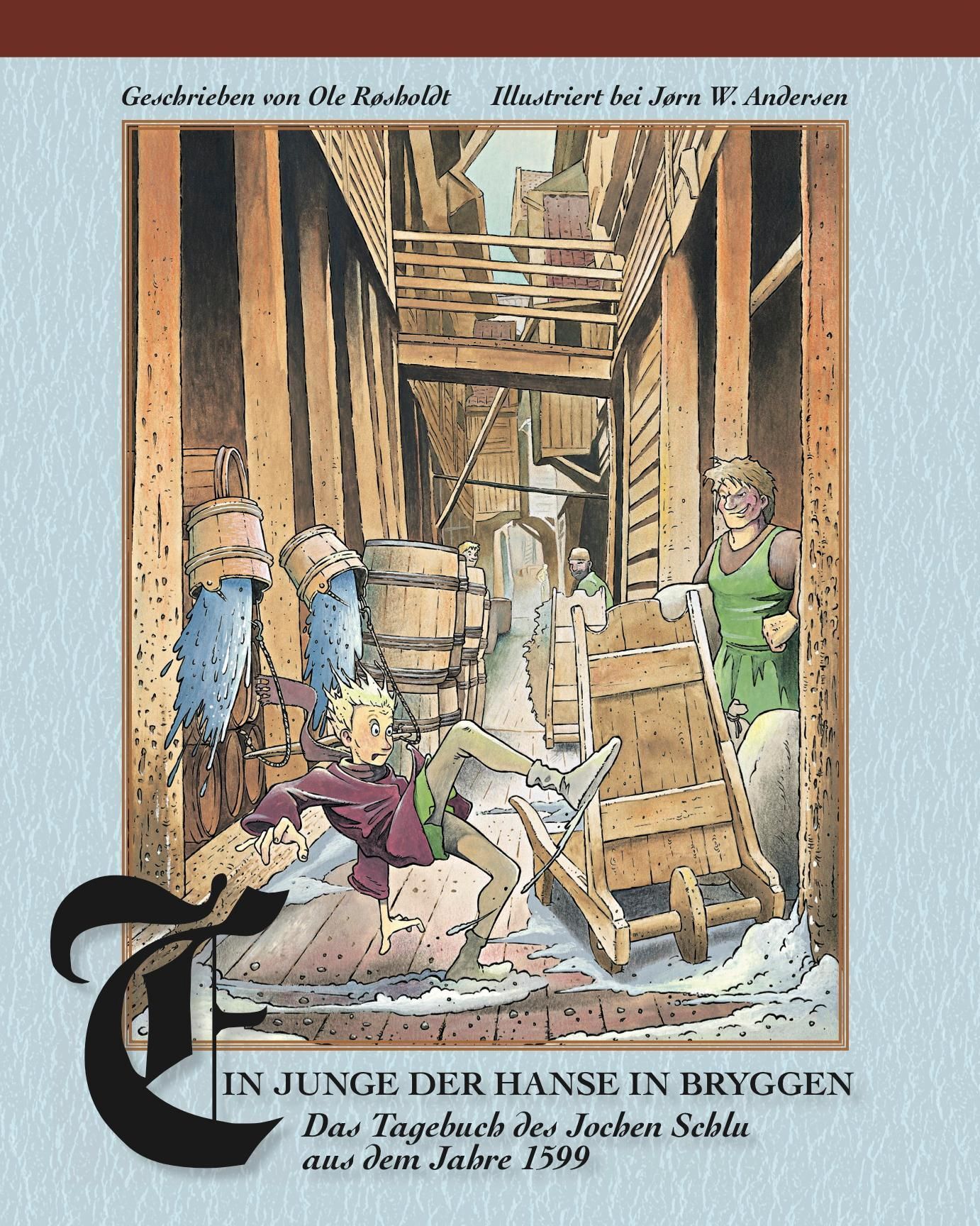 Ein Junge der Hanse in Bryggen : das Tagebuch des Jochen Schlu aus dem Jahre 1599