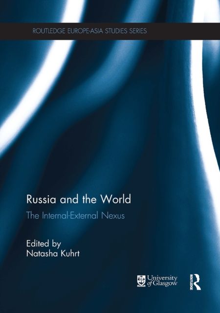 Russia and the World : The Internal-External Nexus
