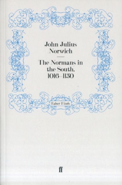 The Normans in the South, 1016-1130