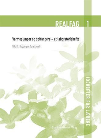 Forsidebilde av Realfag 1 : varmepumper og solfangere : et laboratoriehefte