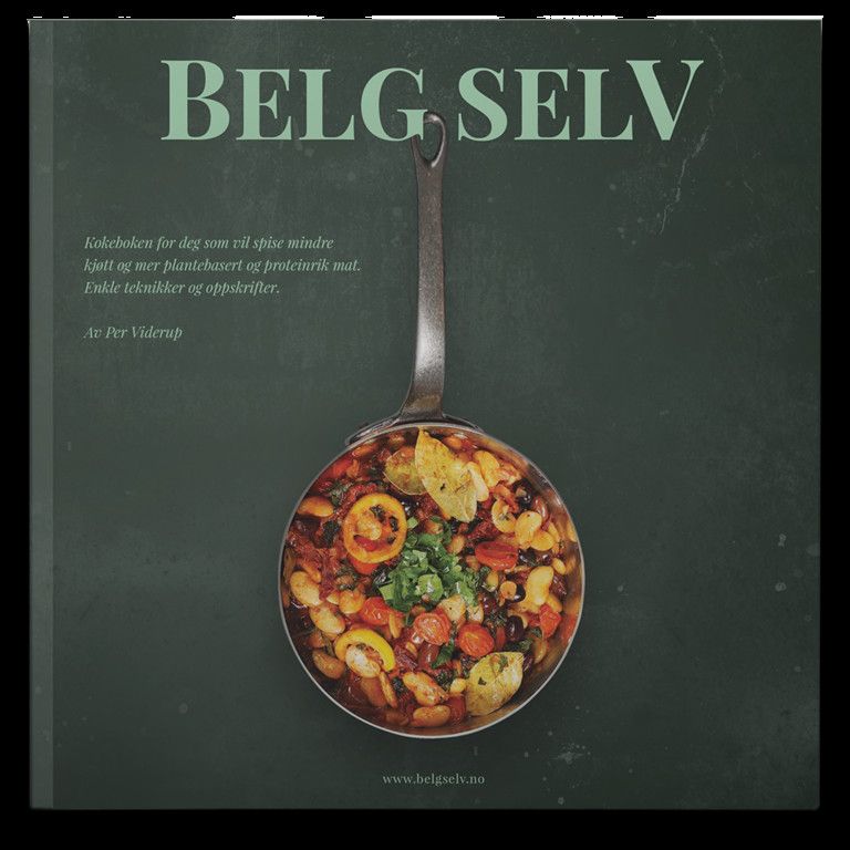 Belg selv : bønner, erter, linser, gladmat