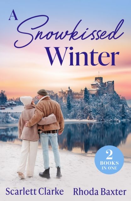 A Snowkissed Winter : Snowbound Nights with Her Best Friend (How to Inherit a Fortune) / Christmas with the Secret Tycoon
