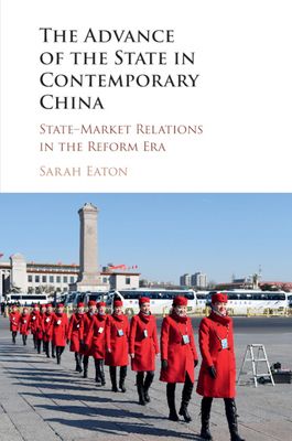 The Advance of the State in Contemporary China : State-Market Relations in the Reform Era