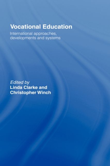 Vocational Education : International Approaches, Developments and Systems