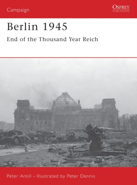 Berlin 1945 : End of the Thousand Year Reich