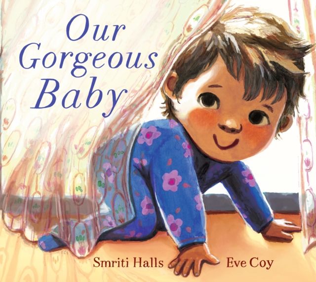 Our Gorgeous Baby : A beautifully illustrated gift picture book for parents and siblings welcoming a new baby