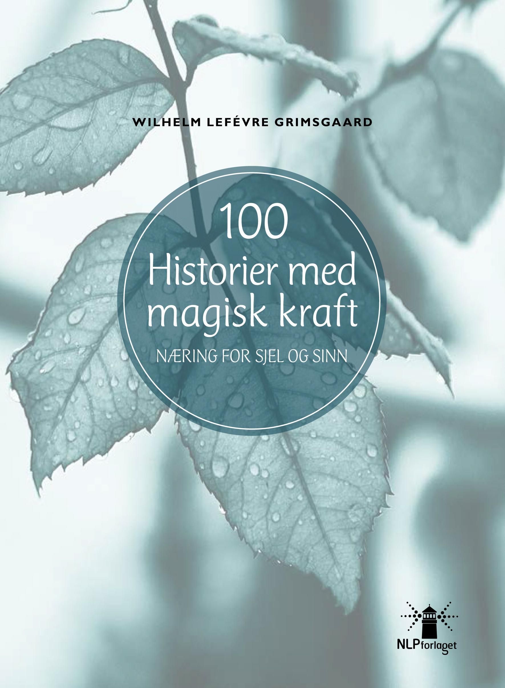 100 historier med magisk kraft : næring for sjel og sinn