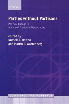Parties Without Partisans : Political Change in Advanced Industrial Democracies