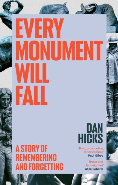 Forsidebilde av Every Monument Will Fall : A Story of Remembering and Forgetting
