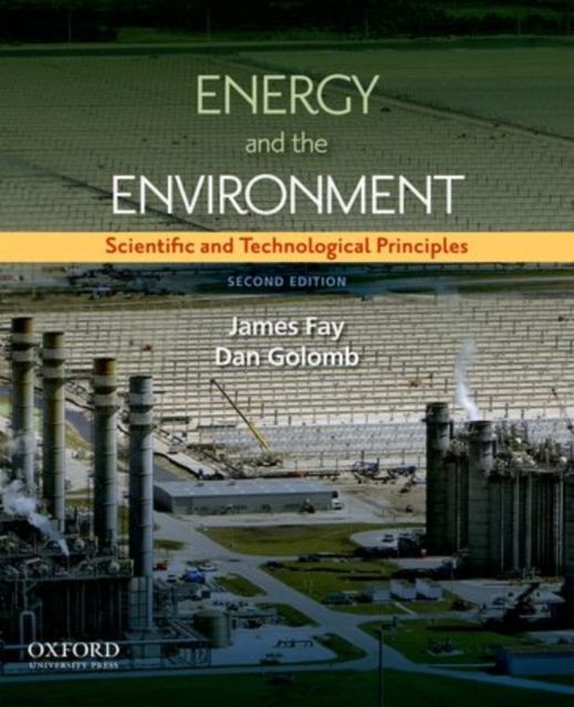 Energy and The Environment : Scientific and Technological Principles