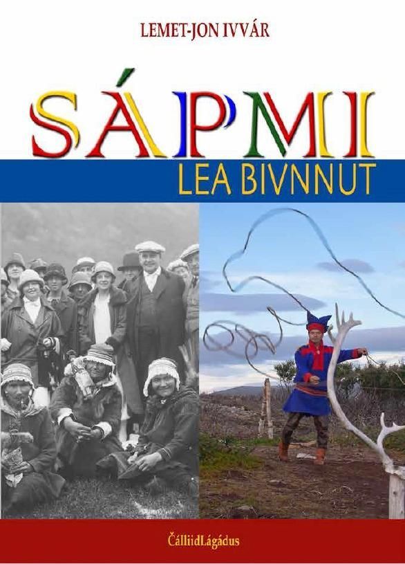 Sápmi : lea bivnnut : mátkkoštanealáhus Sámis : muhtin vuogit mo dan sáhtášii buoridit