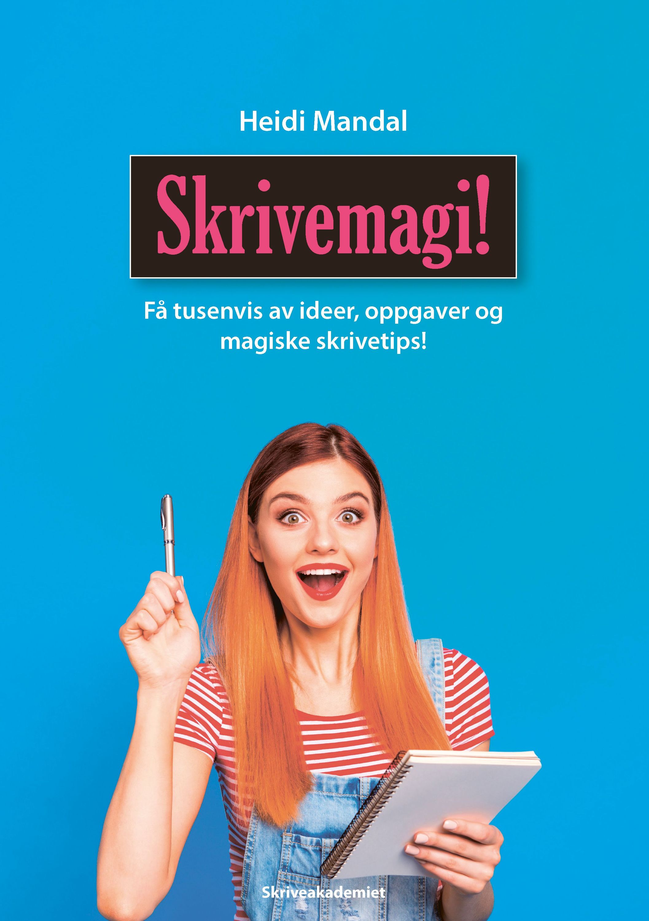 Skrivemagi! : få tusenvis av ideer, oppgaver og magiske skrivetips!