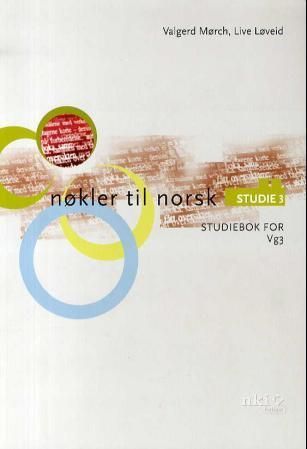 Nøkler til norsk : studie 3 : studiebok for vg3