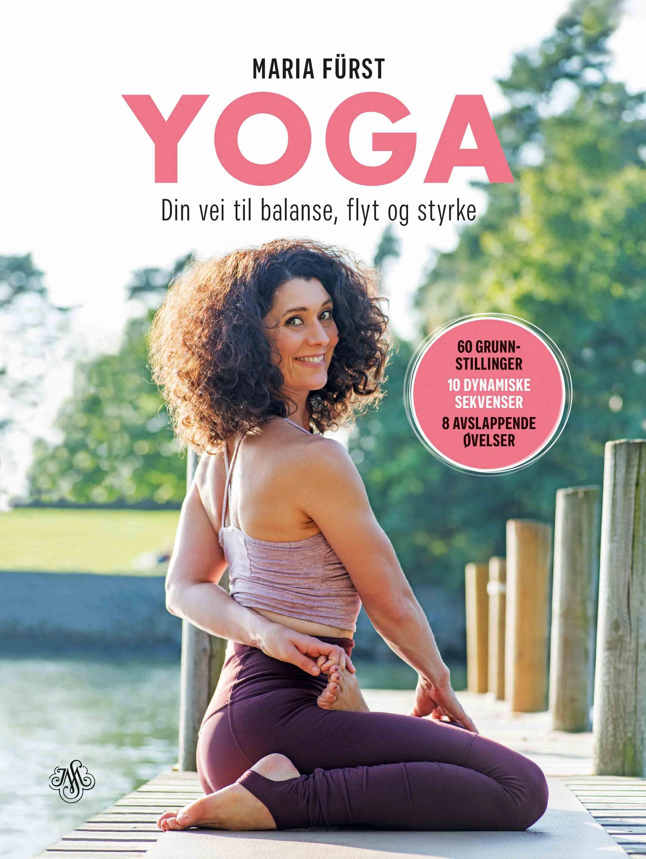 Yoga : din vei til balanse, flyt og styrke