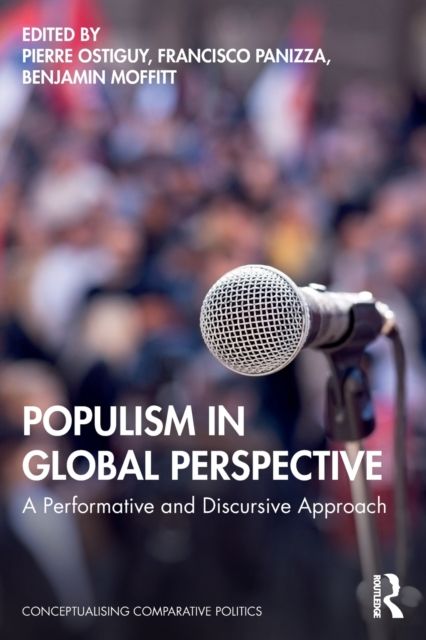Populism in Global Perspective : A Performative and Discursive Approach
