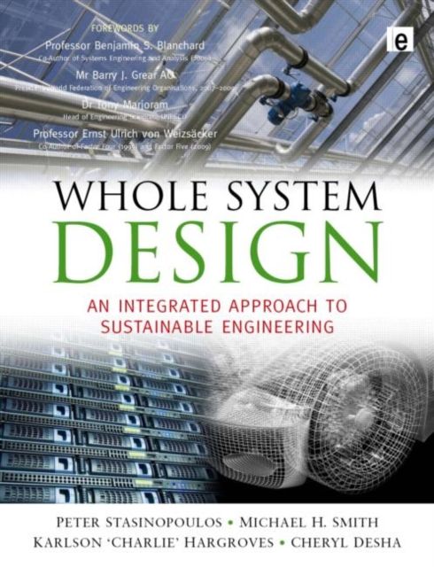 Whole System Design : An Integrated Approach to Sustainable Engineering