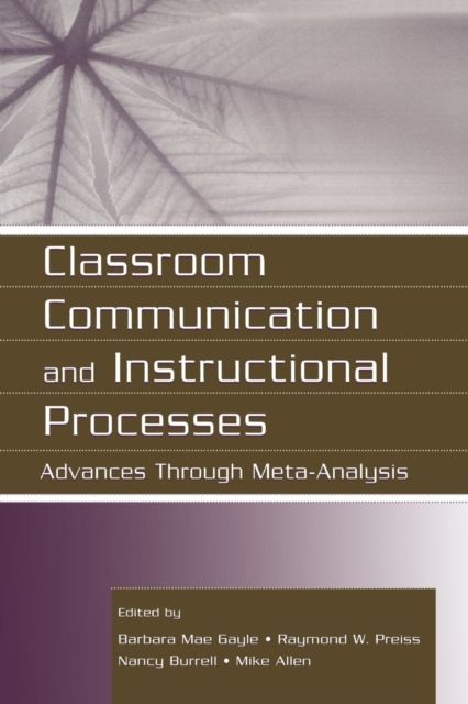 Classroom Communication and Instructional Processes : Advances Through Meta-Analysis