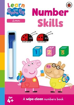 Learn with Peppa: Number Skills : A wipe-clean numbers book