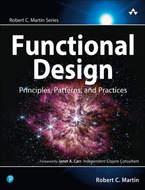 Functional Design : Principles, Patterns, and Practices