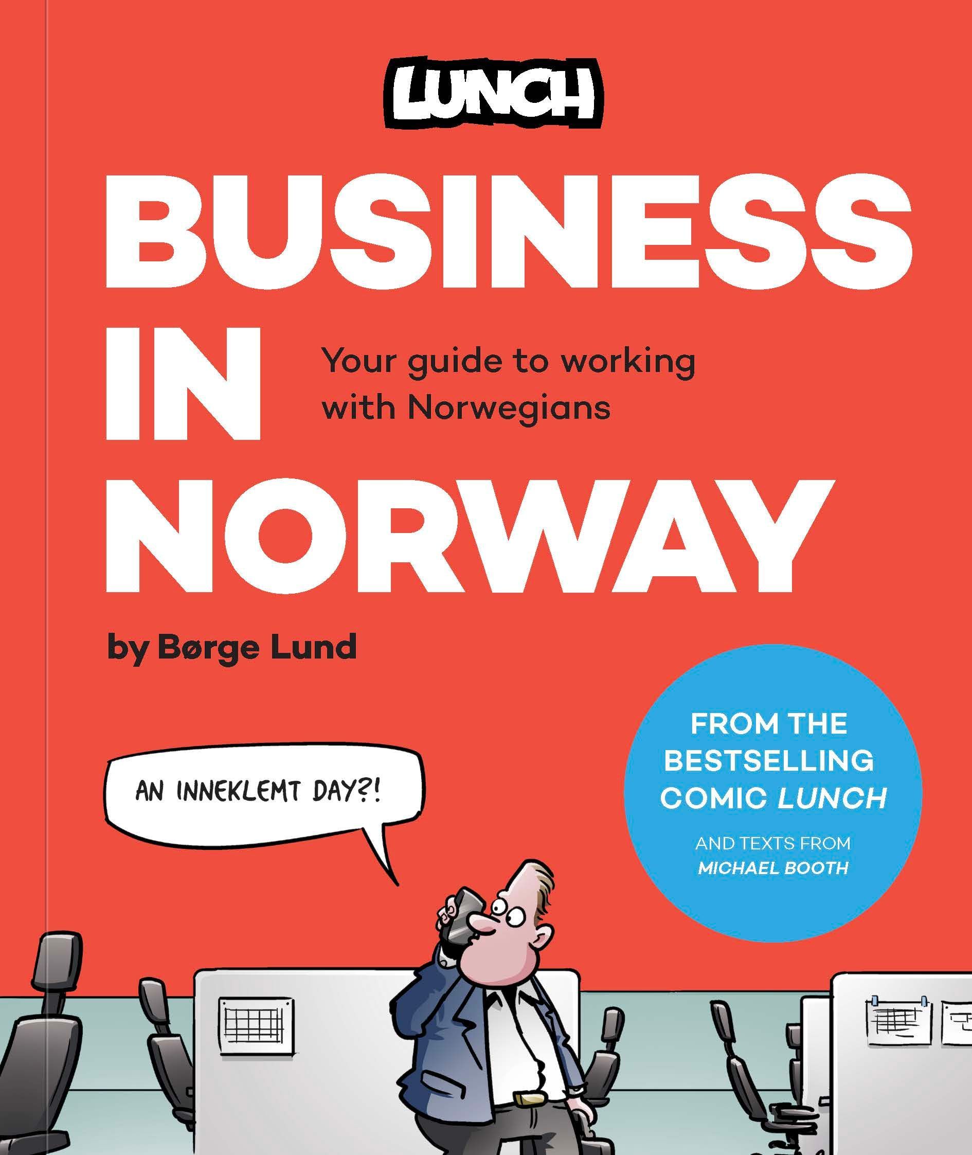 Business in Norway : a humorous take on Norwegian working life