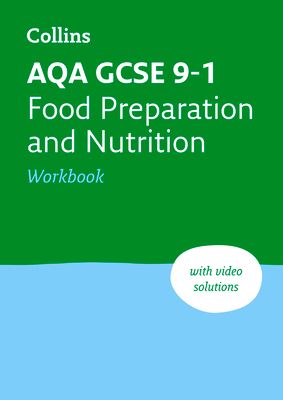 AQA GCSE 9-1 Food Preparation & Nutrition Workbook : Ideal for the 2025 and 2026 Exams