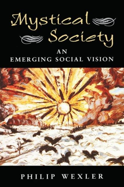 Mystical Society : An Emerging Social Vision
