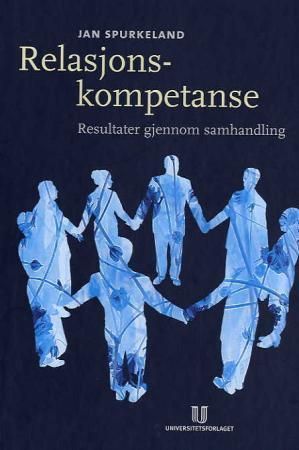 Relasjonskompetanse : resultater gjennom samhandling