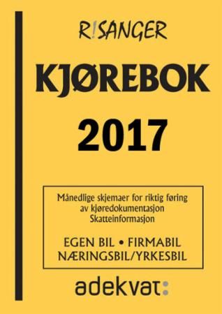 Kjørebok 2017 : månedlige skjemaer for riktig føring av kjøredokumentasjon : skatteinformasjon : egen bil, firmabil, næringsbil/yrkesbil