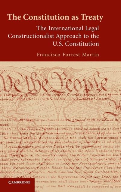 The Constitution as Treaty : The International Legal Constructionalist Approach to the US Constitution
