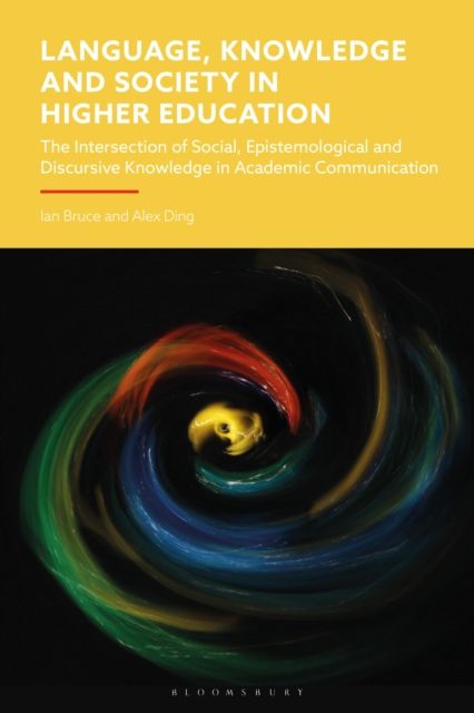 Forsidebilde av Language, Knowledge and Society in Higher Education : The Intersection of Social, Epistemological and Discursive Knowledge in Academic Communication