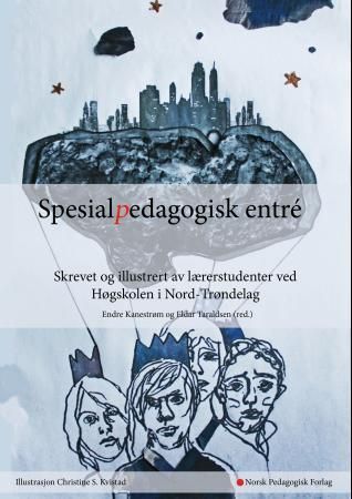 Spesialpedagogisk entré : ulike innganger til spesialpedagogisk arbeid