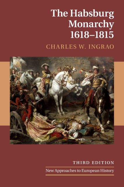 The Habsburg Monarchy, 1618–1815