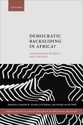 Democratic Backsliding in Africa? : Autocratization, Resilience, and Contention