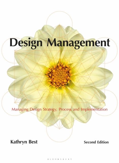 Design Management : Managing Design Strategy, Process and Implementation