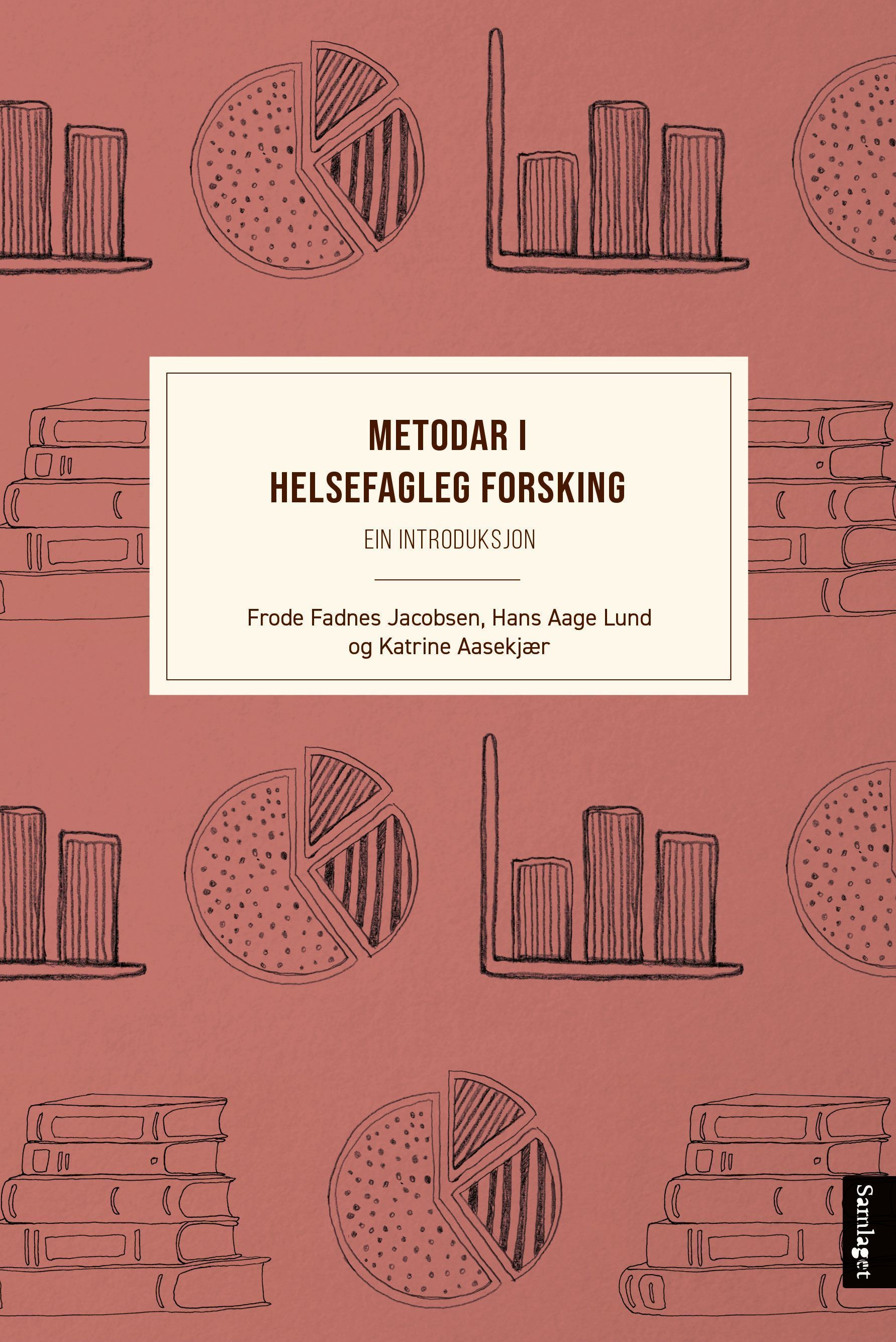 Metodar i helsefagleg forsking : ein introduksjon