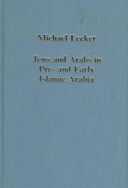 Jews and Arabs in Pre- and Early Islamic Arabia