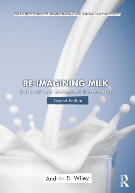 Re-imagining Milk : Cultural and Biological Perspectives