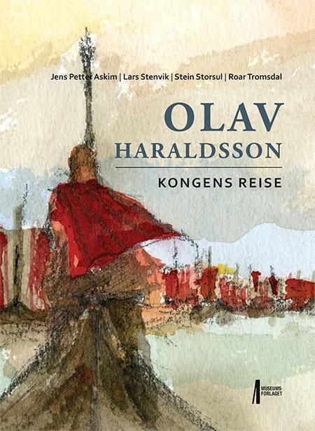 Olav Haraldsson : kongens reise