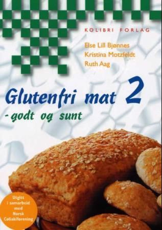Glutenfri mat : godt og sunt. 2