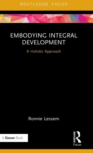 Embodying Integral Development : A Holistic Approach