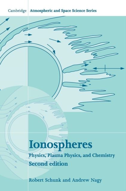 Ionospheres : Physics, Plasma Physics, and Chemistry