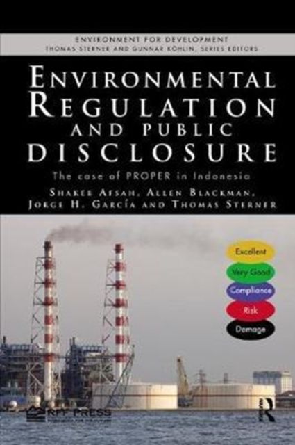 Environmental Regulation and Public Disclosure : The Case of PROPER in Indonesia