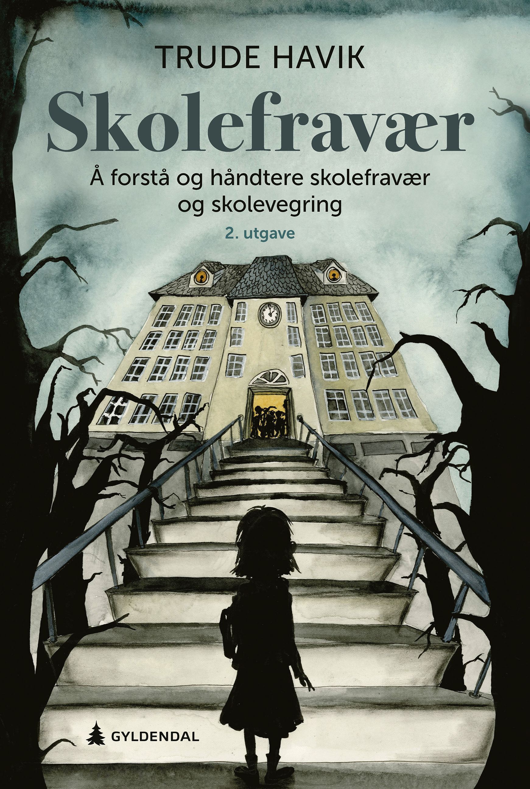 Skolefravær : å forstå og håndtere skolefravær og skolevegring