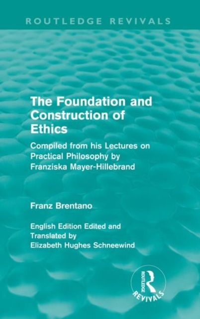 The Foundation and Construction of Ethics (Routledge Revivals)