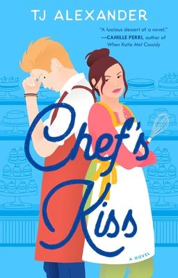 Chef's Kiss : A Novel