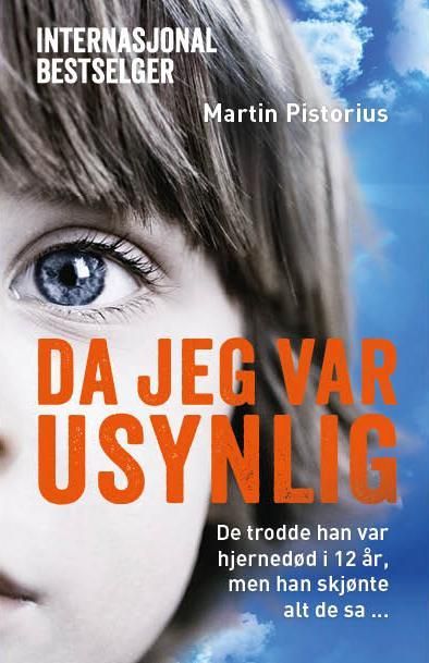 Da jeg var usynlig : de trodde han var hjernedød, men han skjønte alt de sa