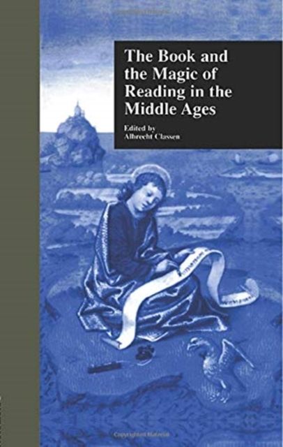 The Book and the Magic of Reading in the Middle Ages