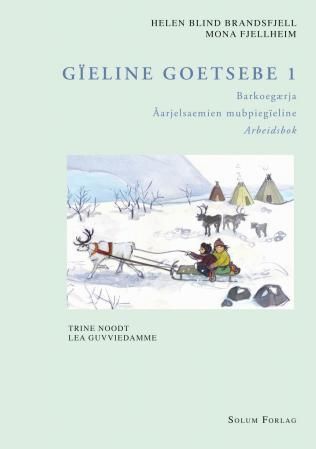 Gïeline goetsebe 1 : barkoegærja : åarjelsaemien mubpiegïeline : arbeidsbok