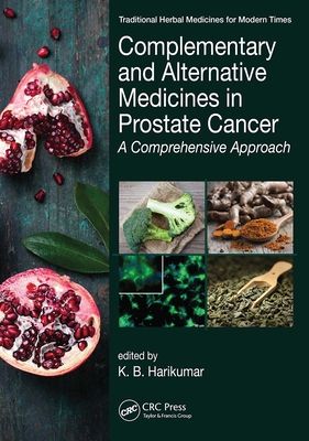 Complementary and Alternative Medicines in Prostate Cancer : A Comprehensive Approach