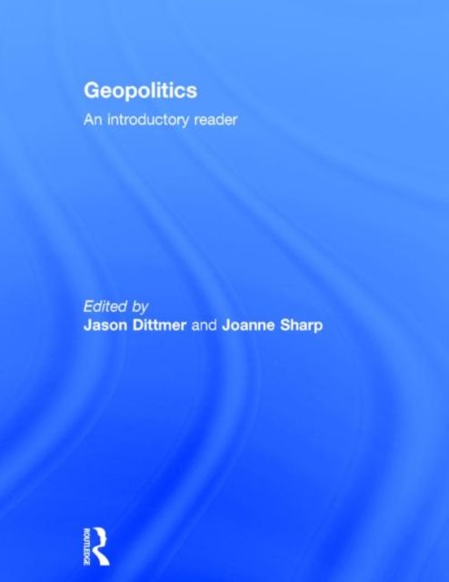 Geopolitics : An Introductory Reader